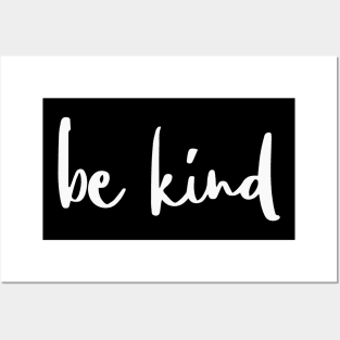 be kind Posters and Art